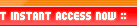 Click Here For Instant Access!